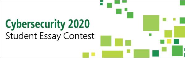 Cybersecurity 2020 Student Essay Contest